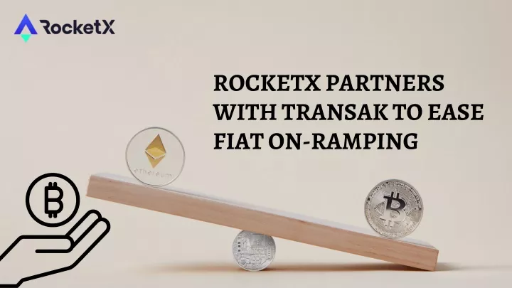 rocketx partners with transak to ease fiat