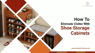 How To Eliminate Clutter With Shoe Storage Cabinets