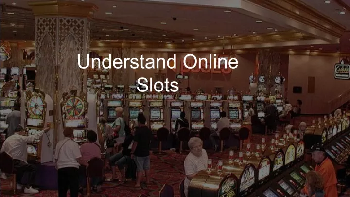 understand online slots
