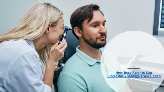 How Busy Parents Can Successfully Manage Their Health