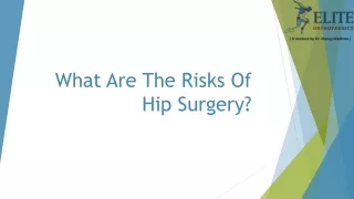 What Are The Risks Of Hip Surgery