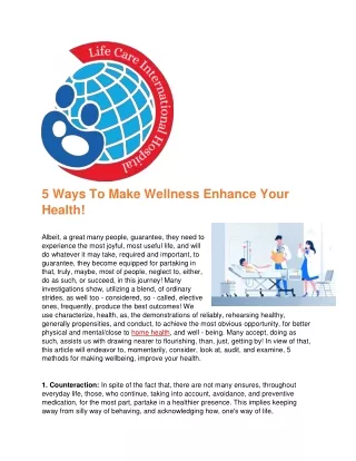 5 Ways To Make Wellness Enhance Your Health!
