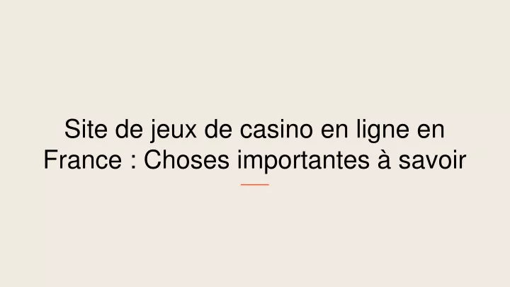 site de jeux de casino en ligne en france choses importantes savoir