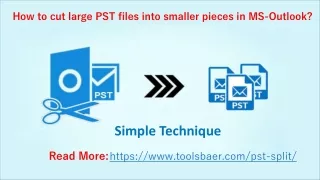 How to cut large PST files into smaller pieces in MS-Outlook