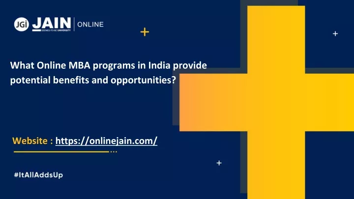 PPT - What Online MBA programs in India provide potential benefits and ...
