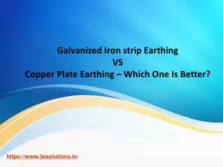 Galvanized Iron strip Earthing vs Copper Plate Earthing – Which one is better