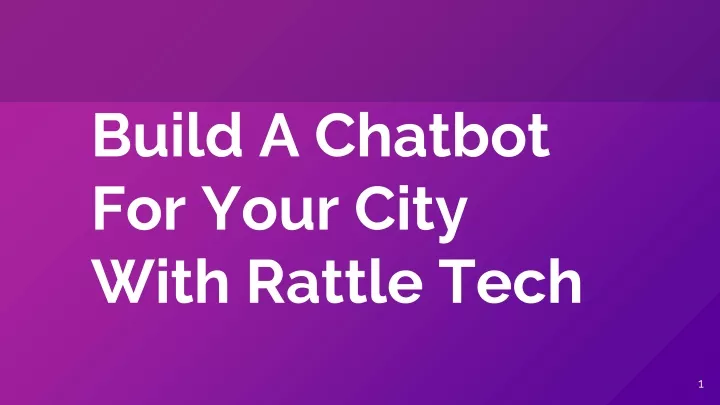 build a chatbot for your city with rattle tech