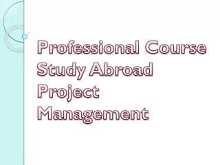 Professional Course Study Abroad Project Management