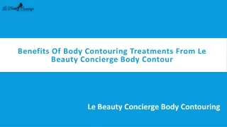 Benefits Of Body Contouring Treatments From Le Beauty Concierge Body Contour