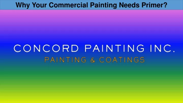 why your commercial painting needs primer