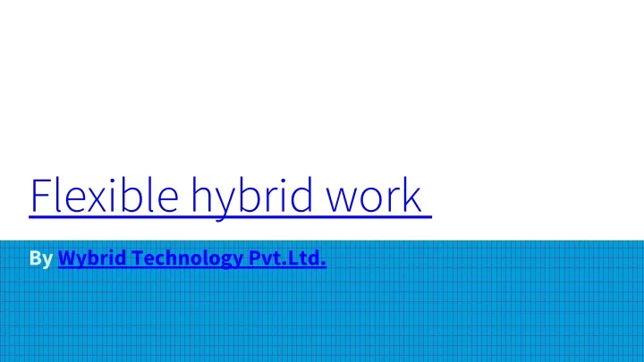 flexible hybrid work