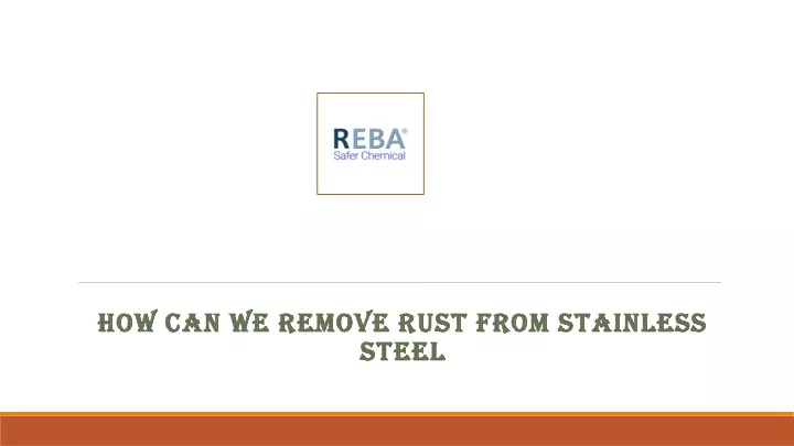 how can we remove rust from stainless steel