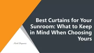 Best Curtains for Your Sunroom What to Keep in Mind When Choosing Yours