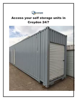 Access your self storage units in Croydon 247