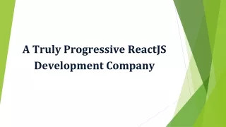 A Truly Progressive ReactJS Development Company