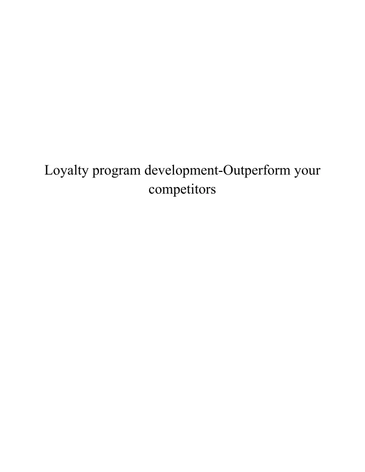 loyalty program development outperform your