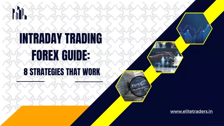 Ppt Intraday Trading Forex Guide 8 Strategies That Work Powerpoint