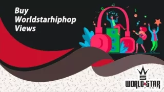 How to Increase Your Music Visibility With WorldStarHipHop?