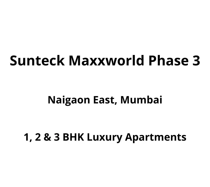 sunteck maxxworld phase 3