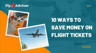 10 Ways To Save Money On Flight Tickets