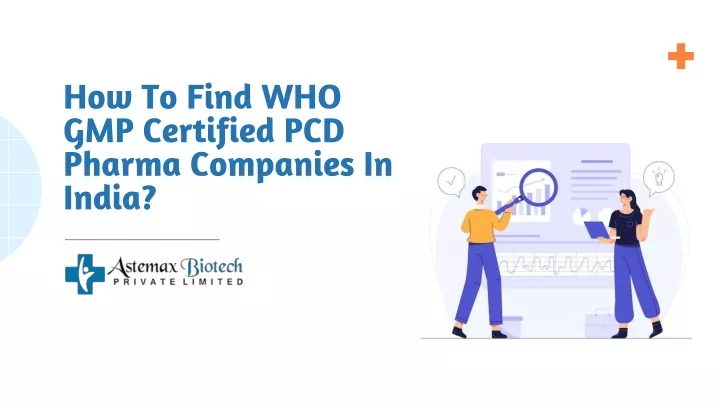 how to find who gmp certified pcd pharma companies in india