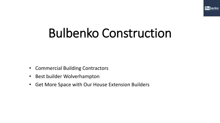 bulbenko construction