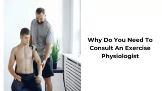 Why Do You Need To Consult An Exercise Physiologist
