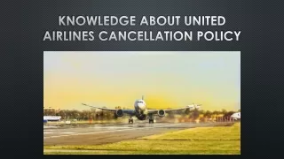 Knowledge About United Airlines Cancellation Policy