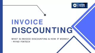 What Is Invoice Discounting and How Does It Work? - Mynd Fintech