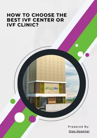 How to Choose the Best IVF Center or IVF Clinic (Ojas Hospital)