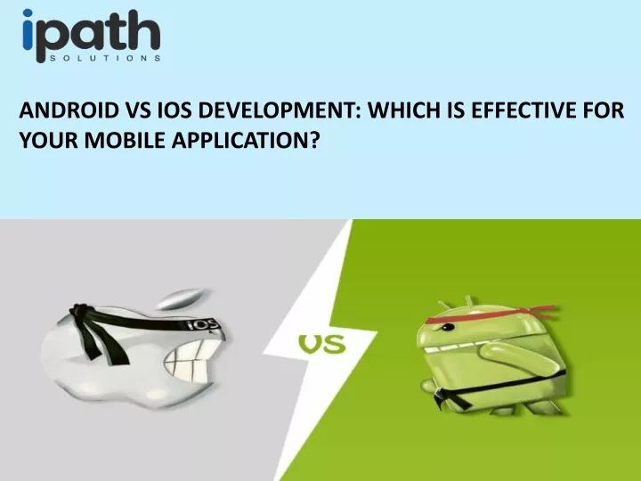 android vs ios development which is effective