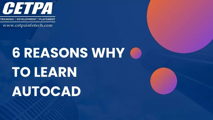 6 reasons why to learn autocad