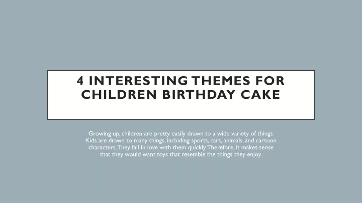 4 interesting themes for children birthday cake