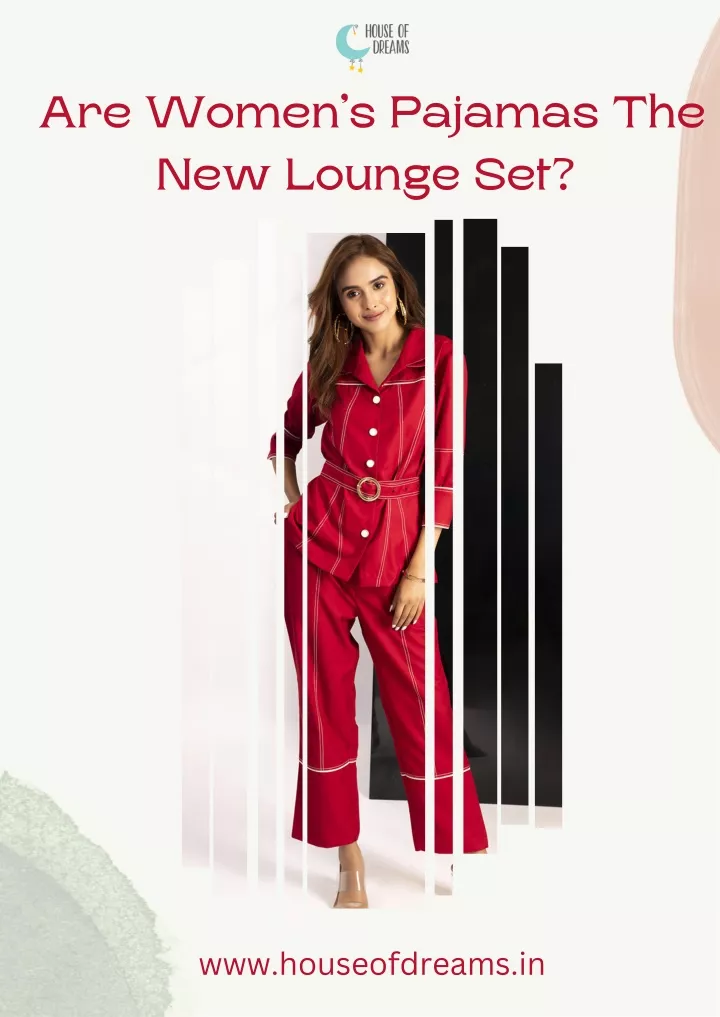 are women s pajamas the new lounge set