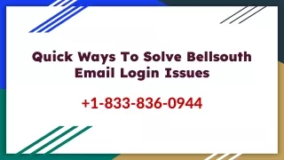 Quick to Fix Bellsouth Email Login Issue  1-833-836-0944