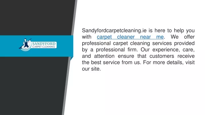 sandyfordcarpetcleaning ie is here to help