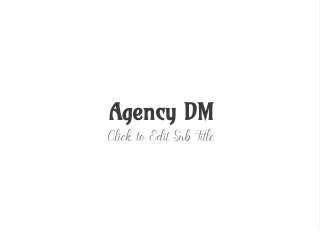 Agency DM - Digital Marketing Agency