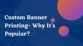 Custom Banner Printing- Why It’s Popular