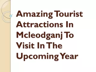 Amazing Tourist Attractions In Mcleodganj To Visit In The Upcoming Year