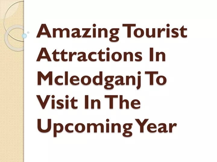 amazing tourist attractions in mcleodganj to visit in the upcoming year