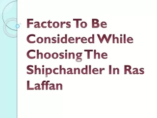 Factors To Be Considered While Choosing The Shipchandler In Ras Laffan