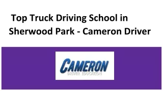 Top Truck Driving School in Sherwood Park - Cameron Driver