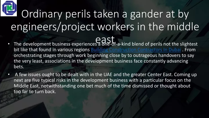 ordinary perils taken a gander at by engineers project workers in the middle east