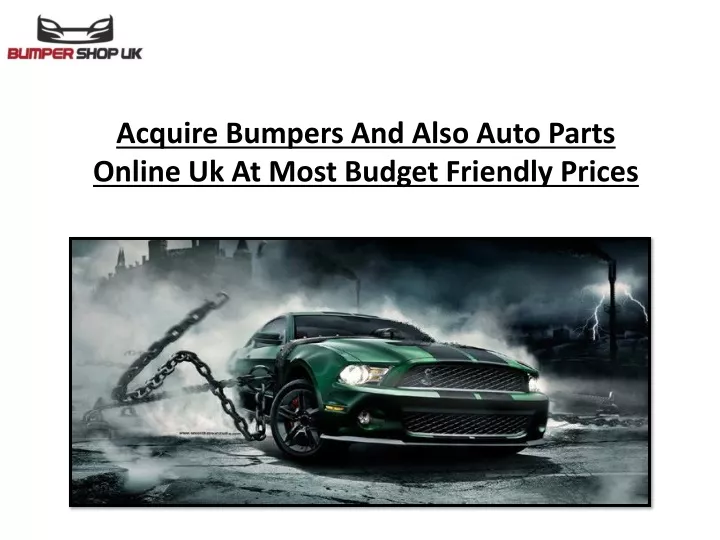 acquire bumpers and also auto parts online