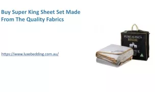 Buy Super King Sheet Set Made From The Quality Fabrics