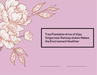 Tree Plantation drive of Vijay Singla near Railway station makes the environemnt