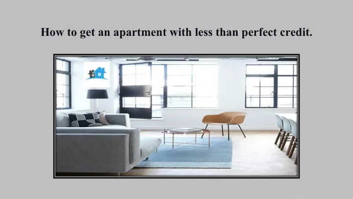 how to get an apartment with less than perfect credit