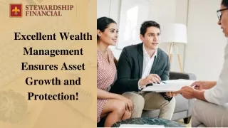 Excellent Wealth Management Ensures Asset Growth and Protection!