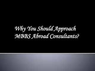 Why You Should Approach MBBS abroad consultants?