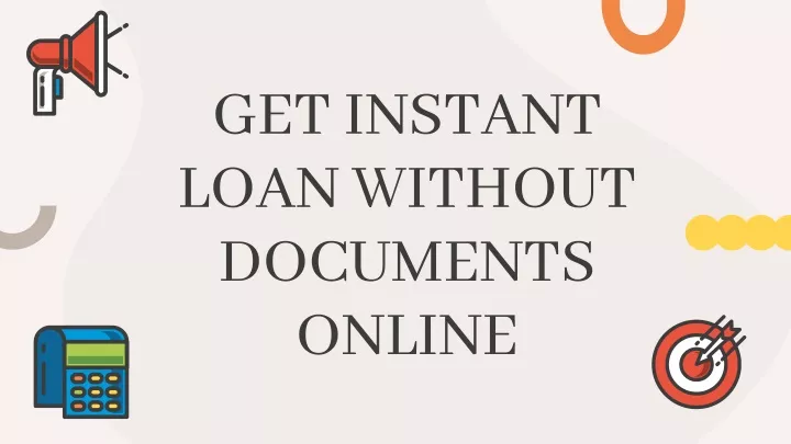 get instant loan without documents online